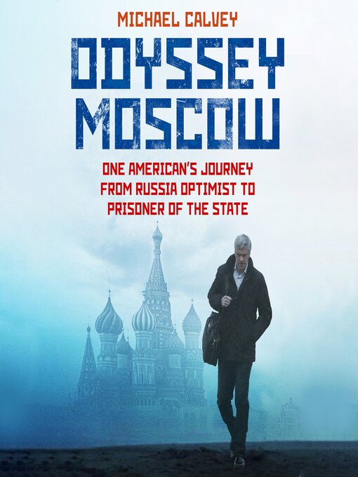 Title details for Odyssey Moscow by Michael Calvey - Available